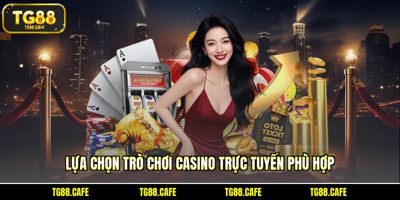 Lựa chọn trò chơi casino 