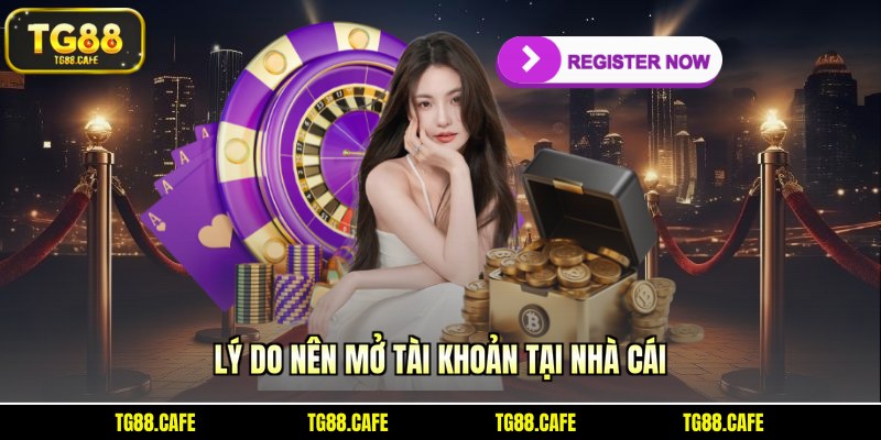 Lý do nên mở tài khoản 
